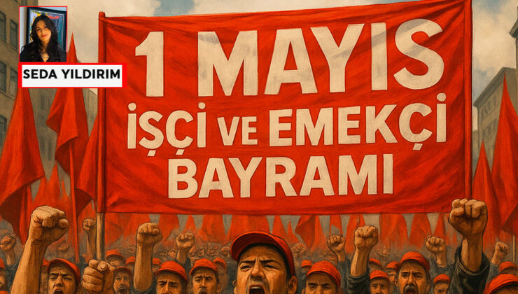 1 Mayıs “gerçekten” emekçinin bayramı mı?