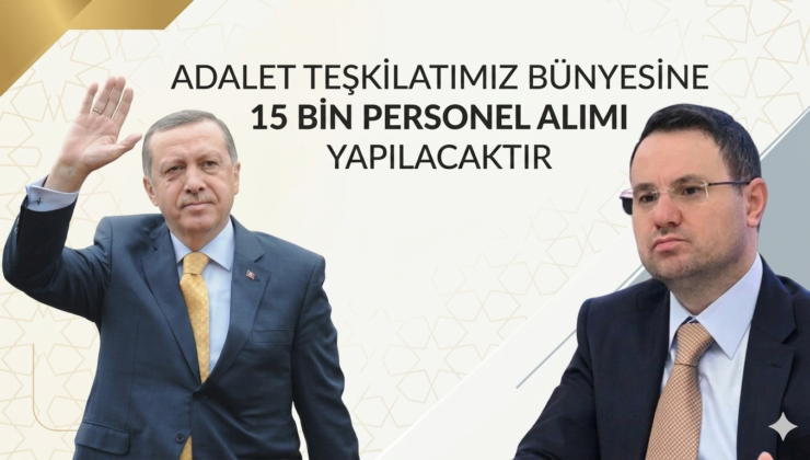Adalet Bakanlığı personel alımı: 15 bin yeni sözleşmeli personel alınacak