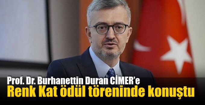 Prof. Dr. Burhanettin Duran CİMER’e Renk Kat ödül töreninde konuştu
